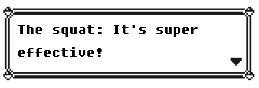 As this sign shows, the squat is a super effective exercise.